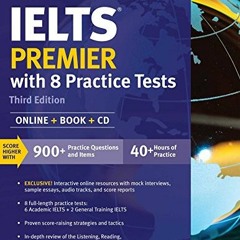 Access [PDF EBOOK EPUB KINDLE] IELTS Premier with 8 Practice Tests: Online + Book + CD (Kaplan Test