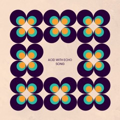 Acid with Echo