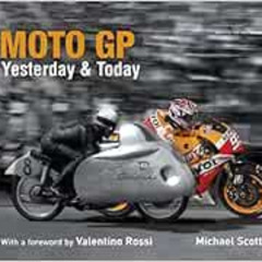 [FREE] EPUB ✏️ Moto GP Yesterday & Today by Michael Scott,Valentino Rossi EPUB KINDLE