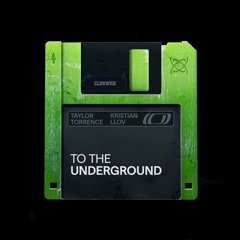 Taylor Torrence & Kristian Llov - To The Underground