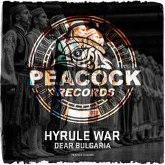 Hyrule War - Dear Bulgaria