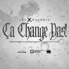 LEO - Ça Change Pas Ft. Board-L