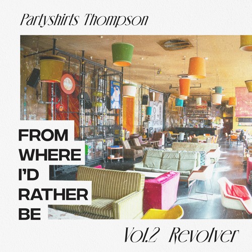 From Where I'd Rather Be - Vol.2 Revolver(Sunday Night)