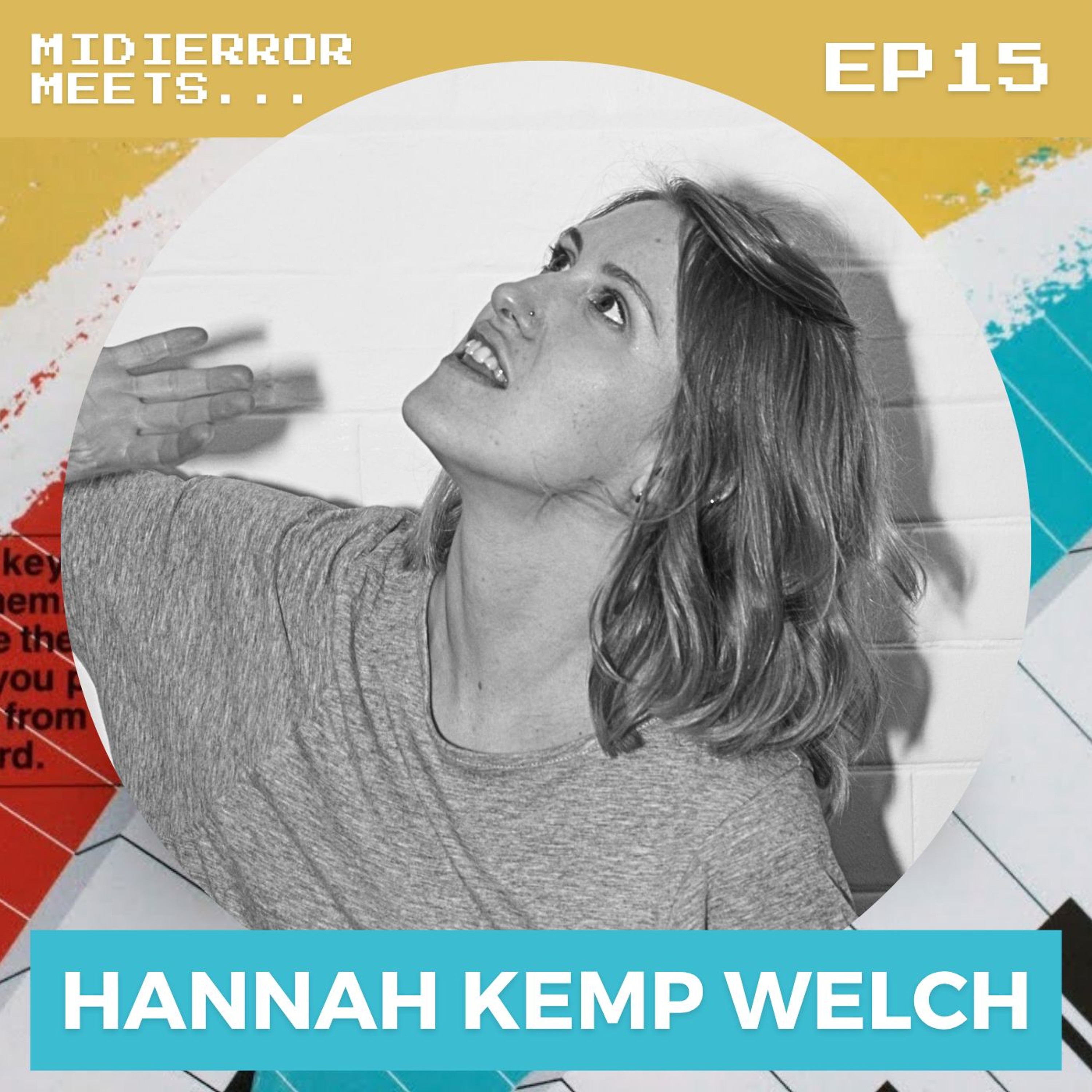midierror meets... Hannah Kemp-Welch [EP15] Sound Artist episode artwork
