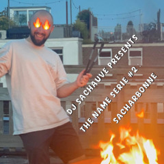 The Name Serie #2 : Sacharbonne