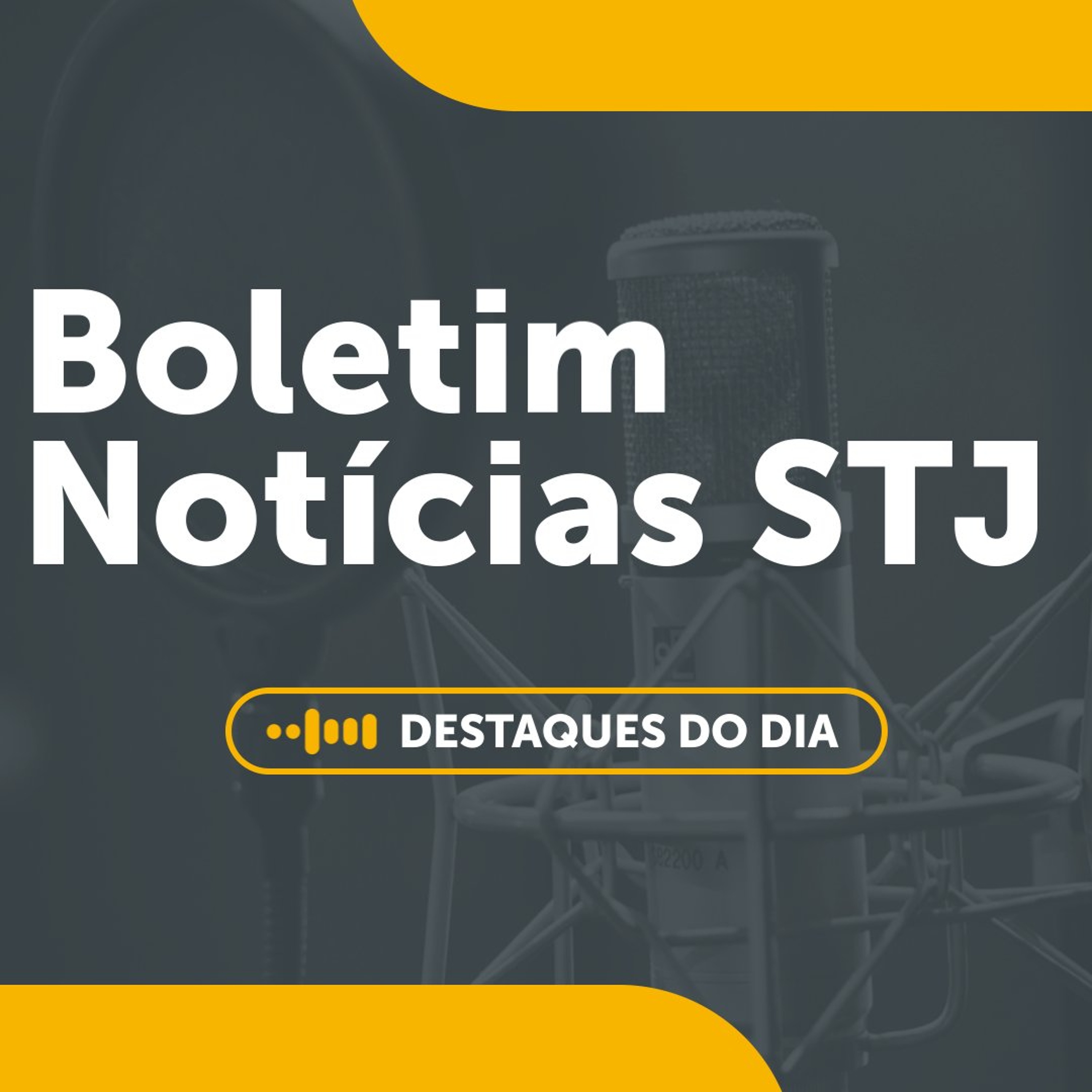 17/08 - Boletim Notícias do STJ episode artwork