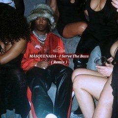 I Serve The Base ( Masquenada edit )