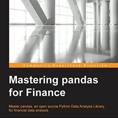 GET EBOOK EPUB KINDLE PDF Mastering pandas for Finance by  Michael Heydt 💕