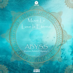 Move Le - Love Is Eternal (Original Mix) [La Perle Records]