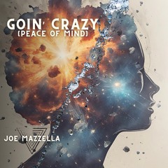 Goin' Crazy (Peace of Mind)