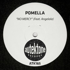 ATK165 - Pomella "No Mercy" (Feat. Angelala)(Original Mix)(Preview)(Autektone Records)(Out Now)