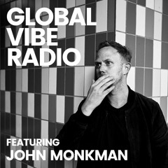 Global Vibe Radio 326 Feat. John Monkman (Beesemyer Music)