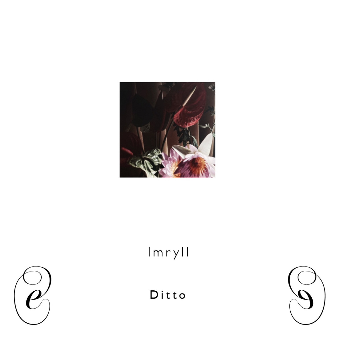 Imryll, 𝘋𝘪𝘵𝘵𝘰 [EM025]