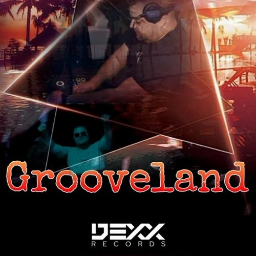 AnDrew DeXx - Grooveland