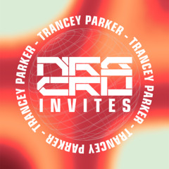 NRG CRU INVITES: TRANCEY PARKER
