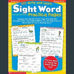 Read$$ ⚡ 100 Write-and-Learn Sight Word Practice Pages: Engaging Reproducible Activity Pages That