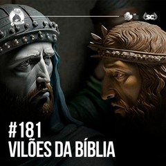 Santa Zuera #181 - O Vilões da Bíblia