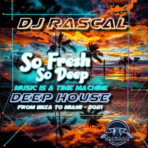 DJ Rascal - From Ibiza to Miami - 12.06.2021 - (Free Download)