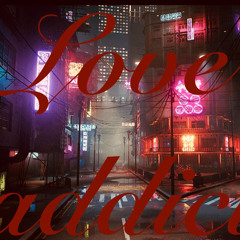 LOVE ADDICT (prod.trabbey)