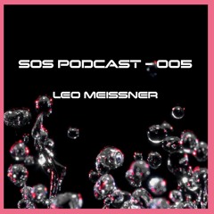 Leo Meissner | SoS Cast 005