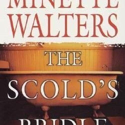 (PDF Download) The Scold's Bridle - Minette Walters