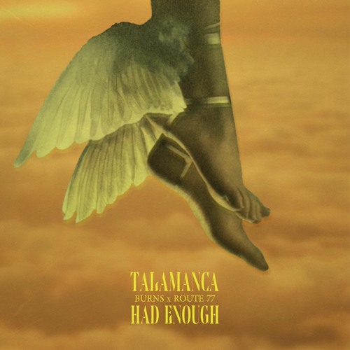 Talamanca X Had Enough (Route 77 Edit)