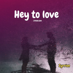 Hey to Love