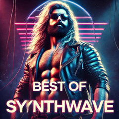 Best of SynthWave  (Synthwave, Retrowave, Outrun, Popwave)