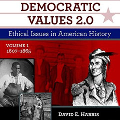 [ACCESS] EPUB 📨 Reasoning with Democratic Values 2.0, Volume 1: Ethical Issues in Am