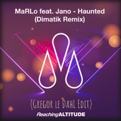 MaRLo & Jano - Haunted (Gregor le DahL Edit)