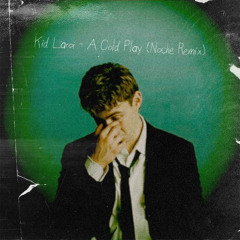 Kid Laroi - A Cold Play (Noche Remix)
