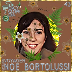 NOE BORTOLUSSI - VOYAGER EPISODE 43 - ENCYCLOPEDIA 2022