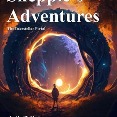 READ PDF 📋 Sheppie’s Adventures: The Interstellar Portal by  DMK [EBOOK EPUB KINDLE