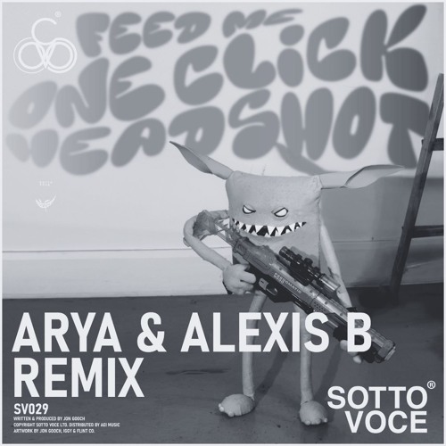 Feed Me - One Click Headshot (Arya & Alexis B Remix)