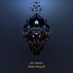 [BF075] Erly Tepshi - Elden Ring // OUT NOW