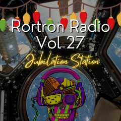 Rortron Radio Vol 27 (Jubilation Station)