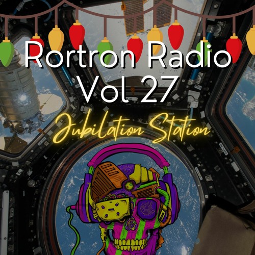 Rortron Radio Vol 27 (Jubilation Station)