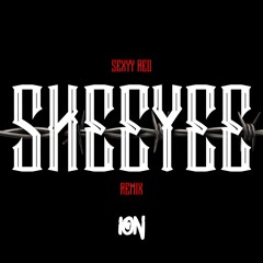 SKEEYEE (ION REMIX)