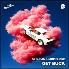 DJ Susan, Jake Shore - Get Buck [HP244]