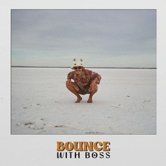 Bounce with Boss (Vol. 1)