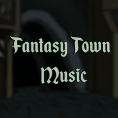 Fantasy Town Music