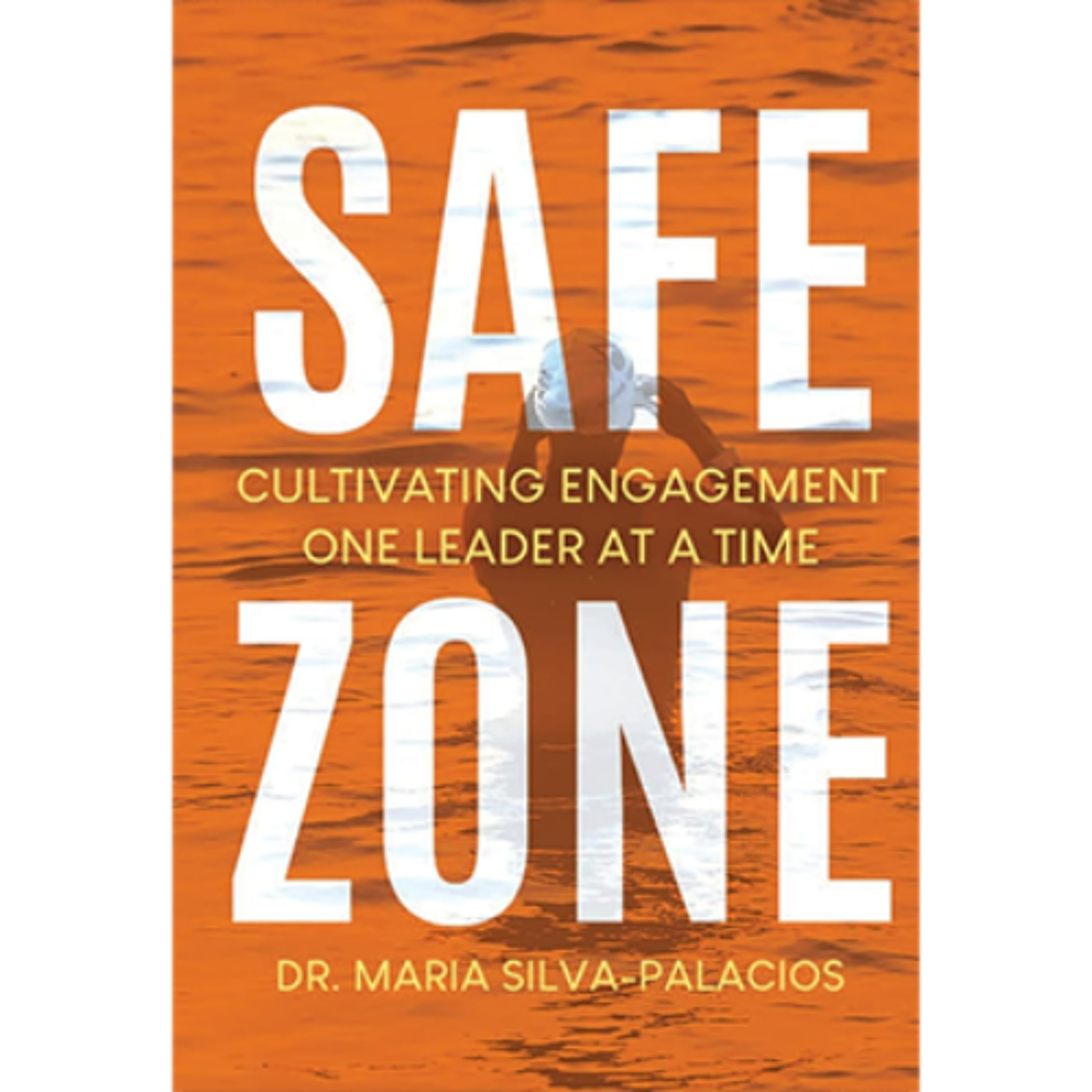 Podcast 1174: Safe Zone: Cultivating Engagement One Leader at a Time with Dr Maria Silva-Palacios episode artwork