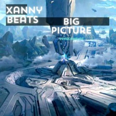 Big Picture Yvng Camelot prod.by XannyBeats (Remastered)