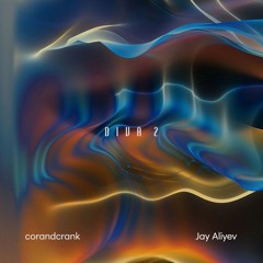Corandcrank Jay Aliyev - Diva 2