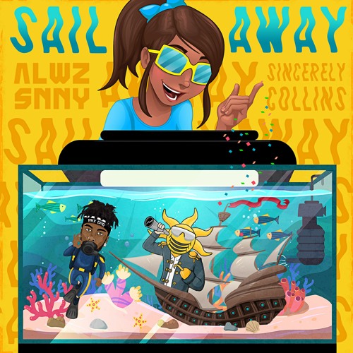 Sail Away feat. Sincerely Collins