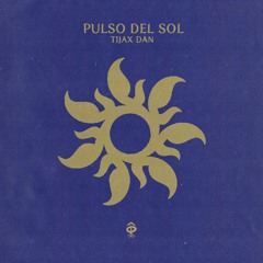 Tijax Dan  - Pulso Del Sol
