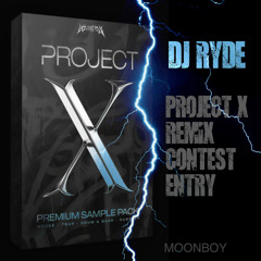 Project X - DJ Ryde Remix - DNB - Moonboy remix contest entry v4