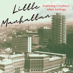 Little Manhattan Audio Tour of Urban Croydon - Fairfield Halls