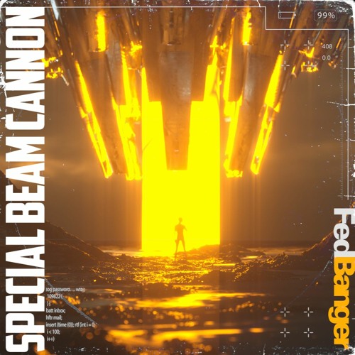 Stream Fedbanger Special Beam Cannon by Felled off lmao Listen