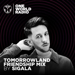 Tomorrowland Friendship Mix - Sigala